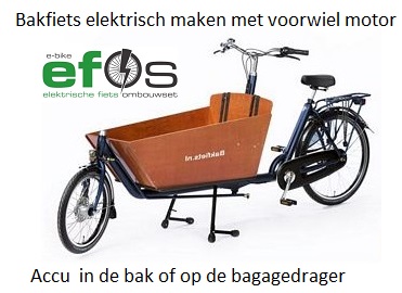 Bakfiets elektrisch maken!  Met  voorwielmotor en accu in de bak of op de bagagedrager.